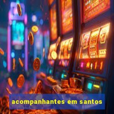 acompanhantes em santos